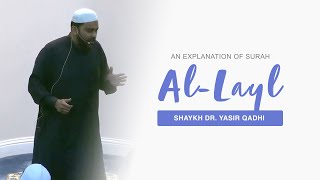 An Explanation of Surat al-Layl | Shaykh Dr. Yasir Qadhi