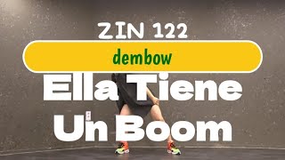 Ella Tiene Un Boom  1on1  Zin 122  Dembow  Megadembow  Joys Zumba Class