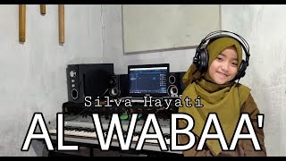 SABYAN - AL WABAA' COVER SILVA HAYATI ( Lirik ) Virus Corona