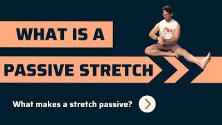 Passive Stretching | What is it and how to use it for flexibility