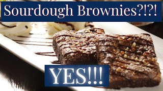 Melt-in-your-mouth, SOURDOUGH Fudge Brownies