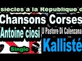 Les plus belles chansons corses antoine cios single u pastore di calenzana kallist coppelia  olivi