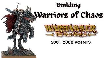 Starting a Warriors of Chaos Army: From 500 to 2000 Points in Warhammer: The Old World