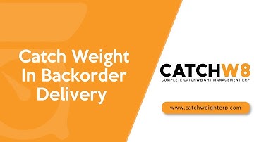 Catch Weight In Backorder Delivery | Odoo ERP | CATCHW8 ERP