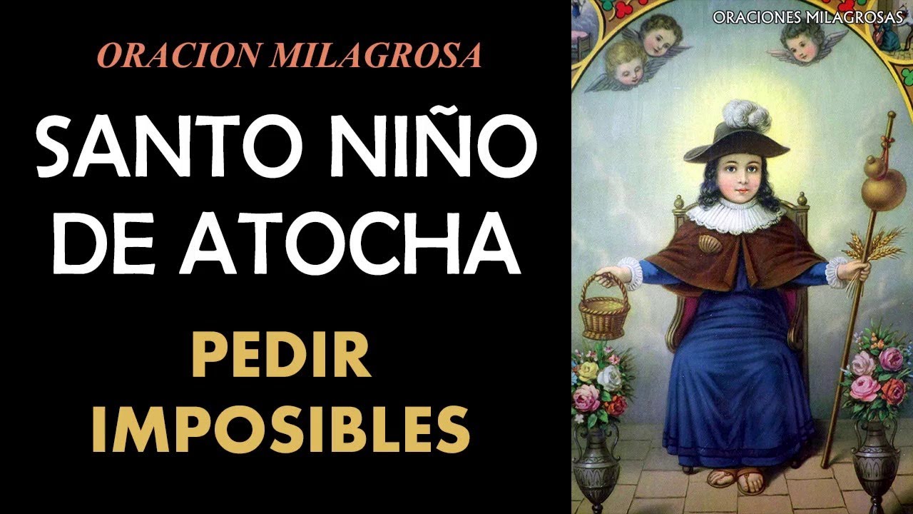 Oracion Al Santo Niño De Atocha Para Pedir Un Favor