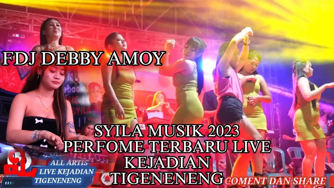 OPENING ALL ARTIS FT FDJ DEBBY AMOY_PERFOM TERBARU SYILA MUSIK 2023 LIVE KEJADIAN TIGENENENG
