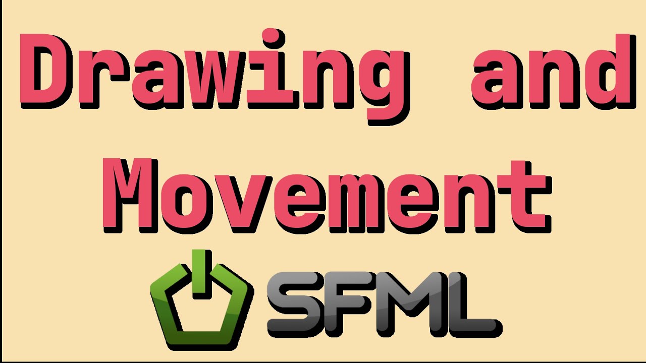 Drawing Shapes and Basic Movement | SFML 3 Tutorial Series #2
