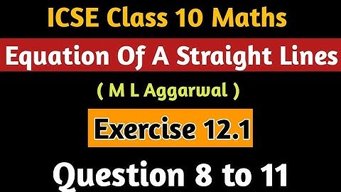 Equation Of Straight Line Class 10 ICSE | Chapter 12 M L Aggarwal ICSE Class 10 | Exercise 12.1 P-3