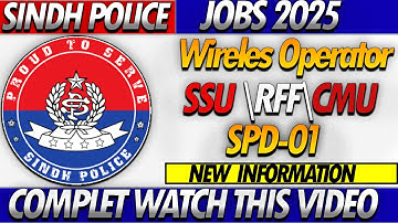 Sindh Police || Wireless Operator Jobs 2025 | SSU, RRF, CMU, SPD-01 Full Details#sindhpolice #ssujob