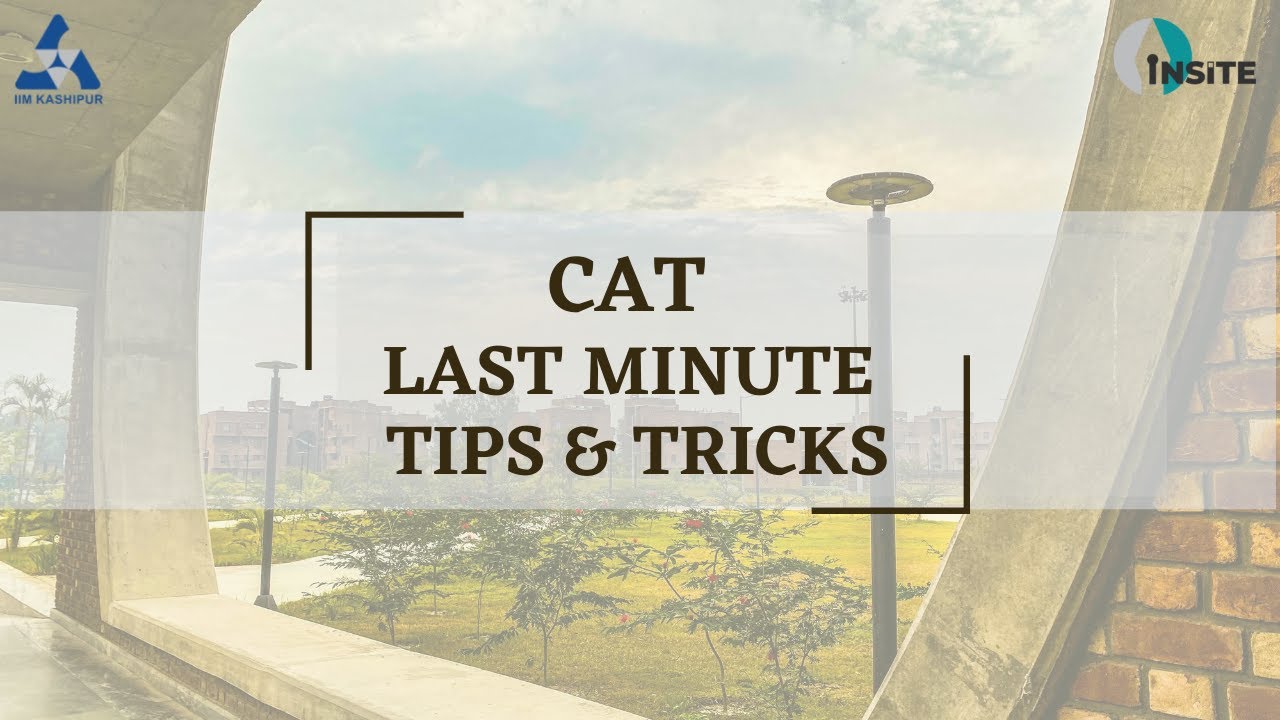 CAT 2021 Last Minute Tips & Tricks || IIM Kashipur - YouTube