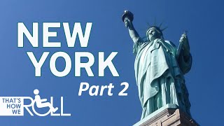 Wheelchair Accessible New York City, Part 2 (Statue of Liberty, Liberty Island Ferry)