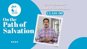 Syro Malabar Catechism | On the Path of salvation | STD-9 | Chapter-4 | PART -1 | ShalomTV