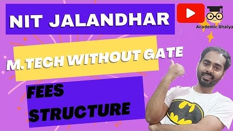 NIT Jalandhar Non Gate MTech Fees structure | Self Financed | Self Sponsored MTech |Academic Bhaiya
