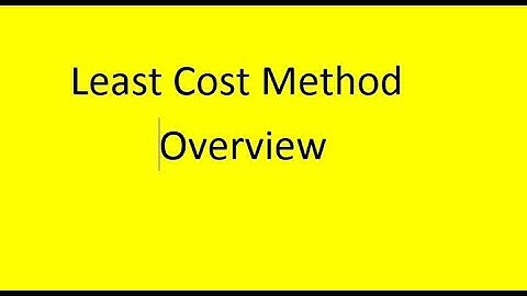 Least Cost Method overview. part-1/2