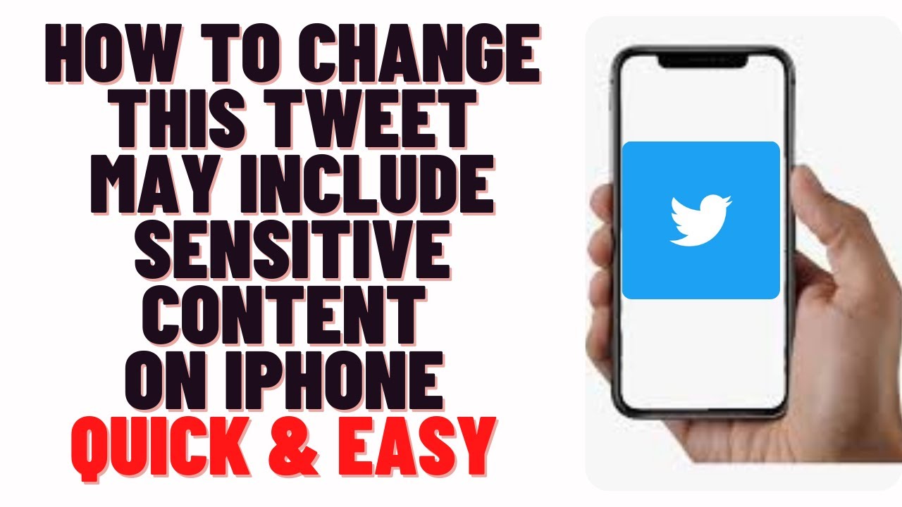 how to change this tweet may include sensitive content on iphone