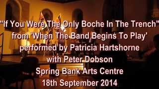 If You Were The Only Boche In The Trench - Patricia Hartshorne