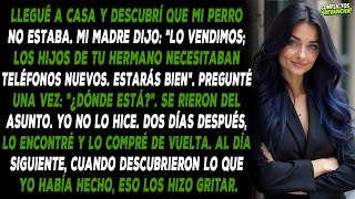 Mis padres vendieron a mi perro. Lo recuperé y se arrepintieron.