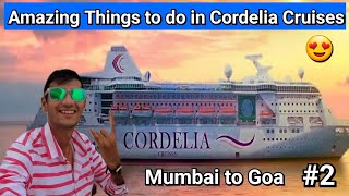 Luxurious Cordelia cruises Amazing Things to do | Mumbai to Goa Part-2