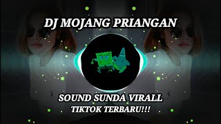 DJ MOJANG PRIANGAN | | SOUND SUNDA VIRALL TIKTOK TERBARU | | Yang kalian Cari