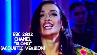 Video thumbnail of "Chanel - "SloMo" Acoustic Version, SPAIN, Eurovision 2022, NEW"