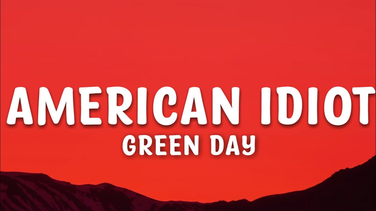 Green Day – American Idiot Lyrics