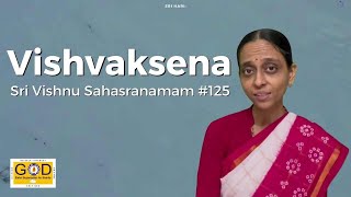 125 Vishwaksena | #EveryDayWithNama | Sri Vishnu Sahasranamam Meaning | Sri Poornimaji