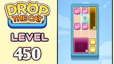 Drop the Cat! Level 450 Walkthrough