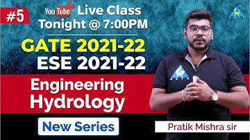 Live Session By Pratik Mishra Sir | New Series |GATE & ESE 2021-22 Series l Engineering Hydrology