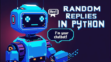 Add Random Replies to Your Python Chatbot | Python Project for Beginners - Part 3