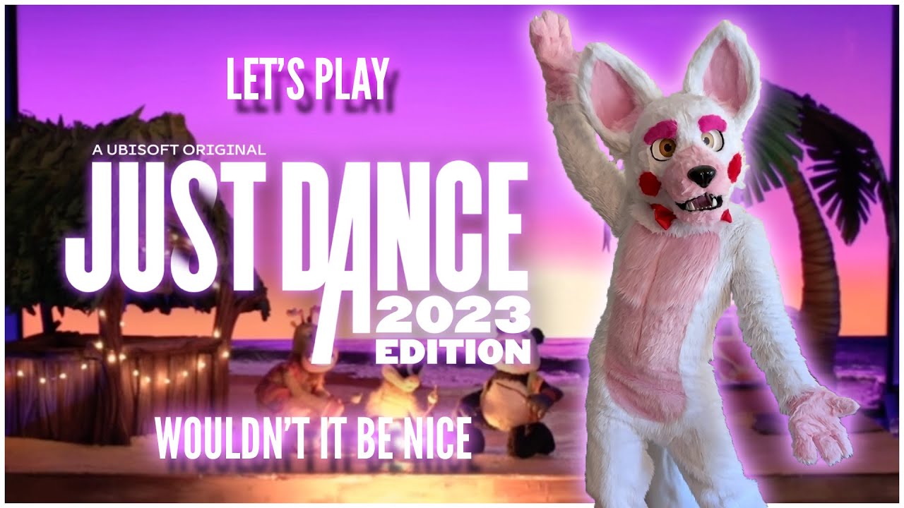 Just dance 2023 wouldn t it be nice in fursuit youtube