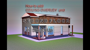 How to Add Ceiling Overlay and SECOND FLOOR in SketchUp
