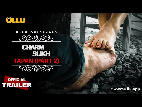 Tapan Part 2 | Charmsukh | @ULLU Originals | Official Trailer I Streaming now @ULLUapp App