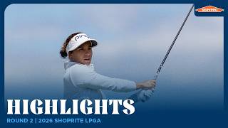 Round 2 Highlights presented by SERVPRO | 2026 ShopRite LPGA