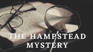 The Hampstead Mystery 🌟🎧📚 (part 1/2) Audiobook