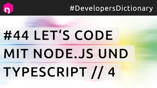 Let's Code mit Node.js und TypeScript, Teil 4 // deutsch