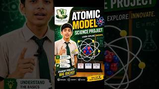Atomic Model Science Project | Student Presentation 🔬 | Faizan Azam Model School