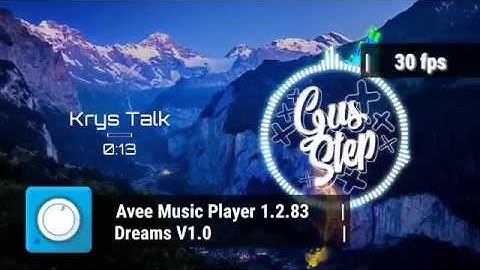 Avee player Template | Made By GuStep | Dreams UwU V1.0 | 30 fps