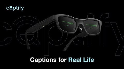 Now on Kickstarter: Captify - Subtitles for Real Life.