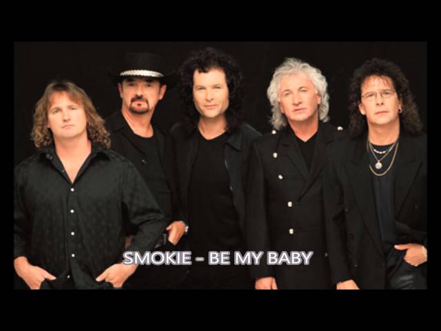 Smokie - Be My Baby