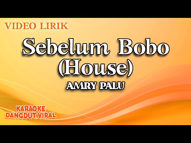 Amry Palu - Sebelum Bobo House (Official Video Lirik) class=