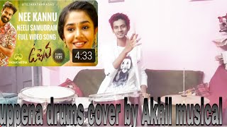 ||neeli kannu neeli samudram  from the movie uppena || drums cover by Akhil musical||