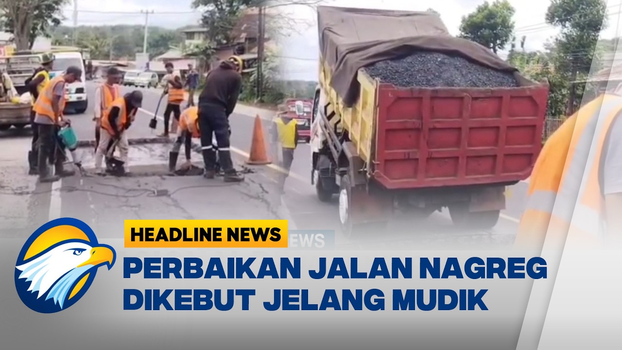 [HEADLINE NEWS 07/03] Jalur Nasional Garut Diperbaiki untuk Sambut Arus Mudik Lebaran