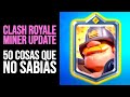 CLASH ROYALE: 50 Cosas que NO SABÍAS de la MINER UPDATE | Curiosidades