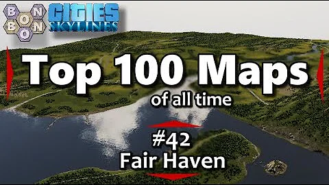 #CitiesSkylines - Top 100 Maps of All Time - #42 - Fair Haven