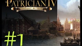 Patrician IV Let's Play - Campaign Playthrough Part 1