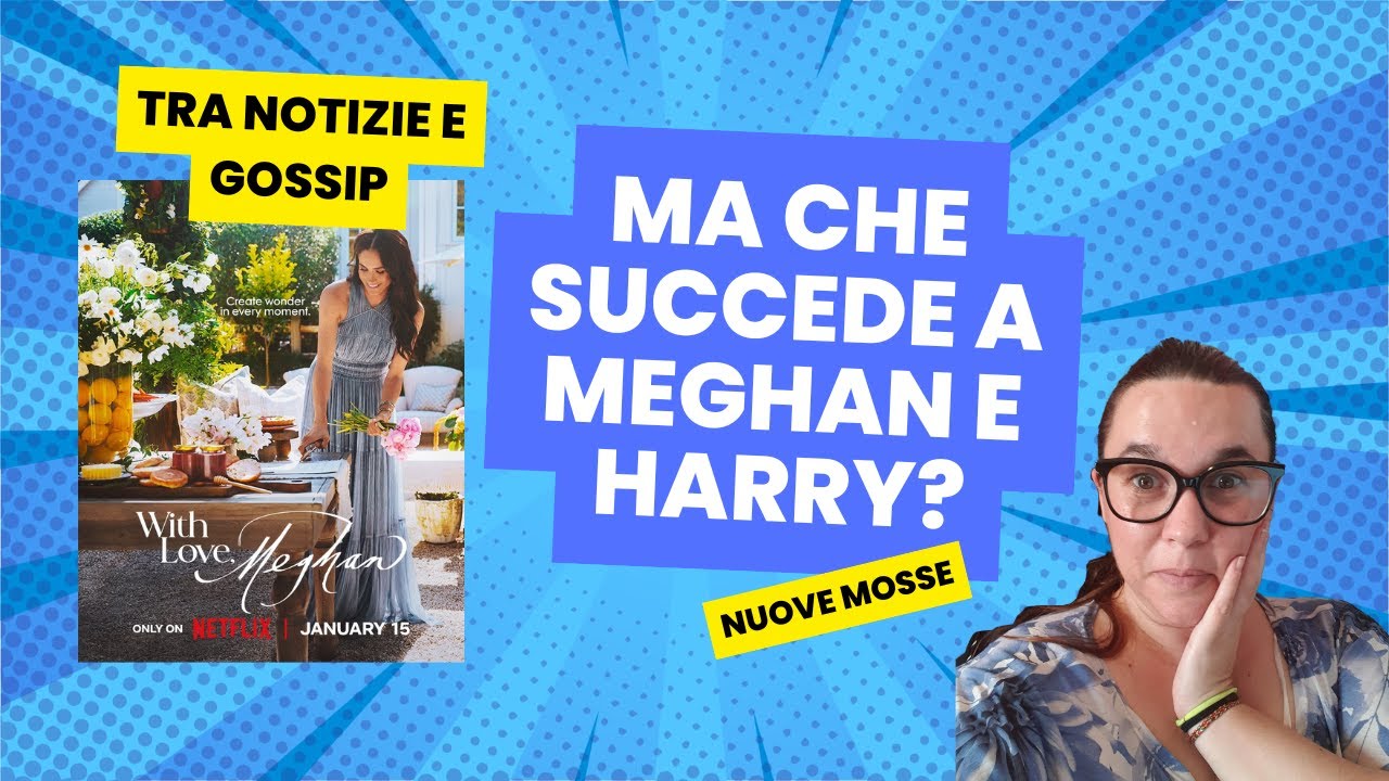 Meghan & Harry OGGI: S2 su Netflix, As Ever, scorta UK — fatti vs gossip