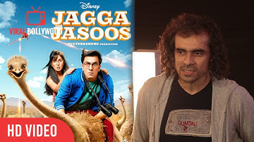 Imtiaz Ali On Jagga Jasoos | Ranbir Kapoor | Anurag Basu