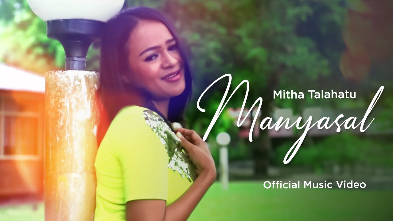 Mitha Talahatu - Manyasal (Official Video Clip)