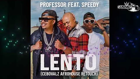 Professor Feat. Speedy - LENTO (CeboValz Afrohouse Retouch)