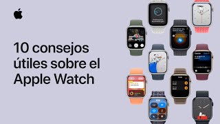 10 Consejos Útiles Sobre El Apple Watch Soporte Técnico De Apple